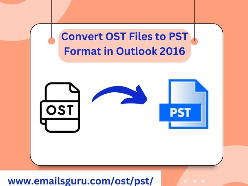 Convert OST File to PST Format For Outlook 2016